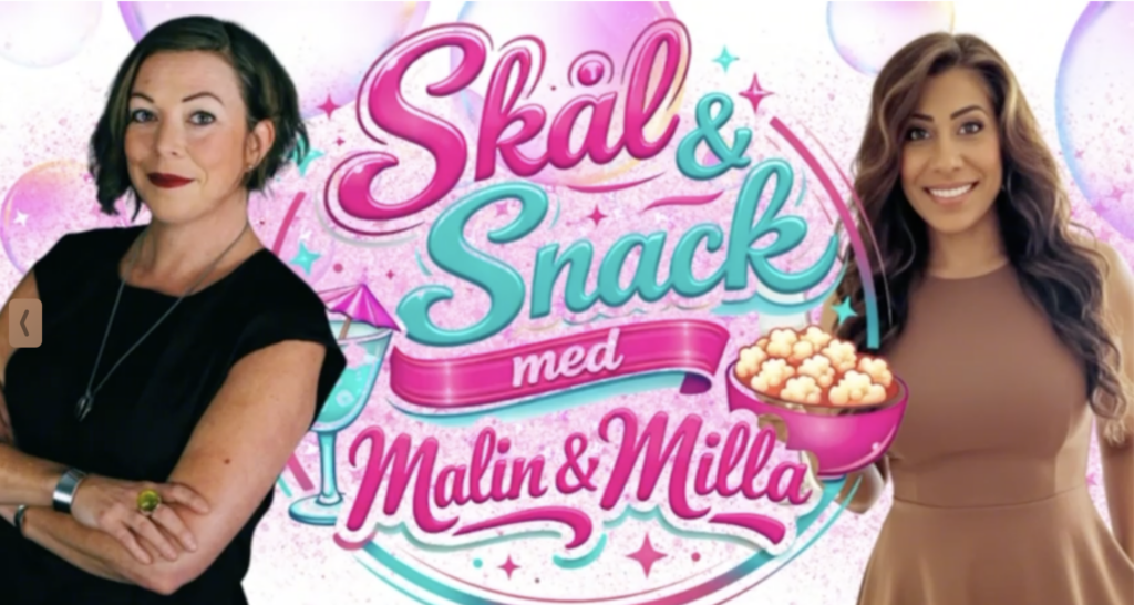 Jag och Camilla Larsson har startat kanalen Skål & Snack med Malin & Milla.